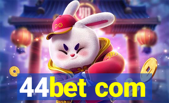 44bet com